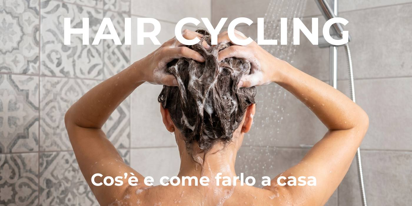Hair Cycling: cos’è e come farlo a casa (la routine capelli del momento)